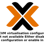KVM virtualisation configured, but not available. Either disable in VM configuration or enable in BIOS.