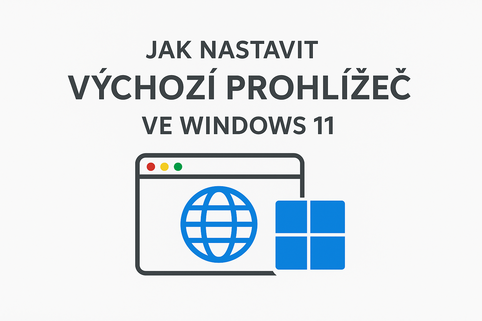 Jak nastavit výchozí prohlížeč ve Windows 11